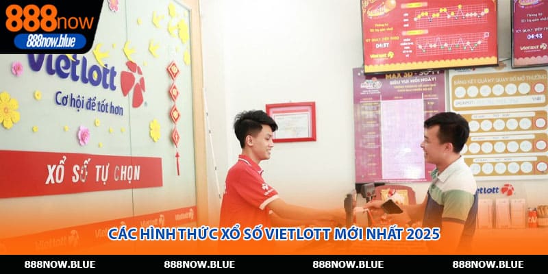 Các hình thức xổ số Vietlott mới nhất 2026